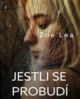 Detektívky, trilery, horory Jestli se probudí - Zoe Lea