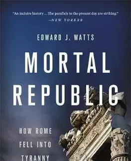 Svetové dejiny, dejiny štátov Mortal Republic - Edward J. Watts