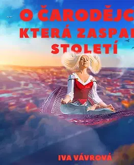 Pre deti a mládež - ostatné Vávra Jan O čarodějce, která zaspala století