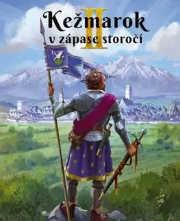 Slovenské a české dejiny Kežmarok v zápase storočí - II. diel - Nora Baráthová