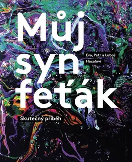 Romantická beletria Můj syn feťák - Eva Hacalová