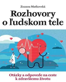 Fejtóny, rozhovory, reportáže Rozhovory o ľudskom tele - Zuzana Matkovská