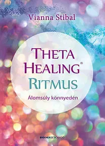Zdravie, životný štýl - ostatné ThetaHealing Ritmus - Álomsúly könnyedén - Vianna Stibal