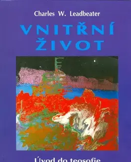Ezoterika - ostatné Vnitřní život - Leadbeater Charles Webster