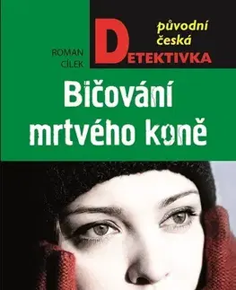 Detektívky, trilery, horory Bičování mrtvého koně - Roman Cílek