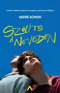 Svetová beletria Szólíts a neveden - André Aciman