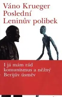Česká poézia Poslední Leninův polibek - Váno Krueger