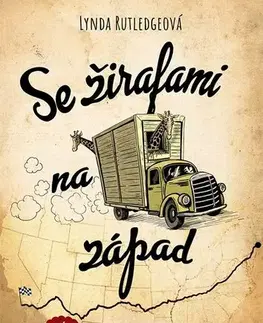 Skutočné príbehy Se žirafami na západ - Lynda Rutledge