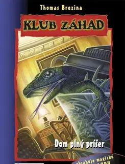 Pre chlapcov Dom plný príšer - Klub záhad - Thomas Brezina