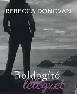 Romantická beletria Boldogító lélegzet (Éldekorált kiadás) - Rebecca Donovan
