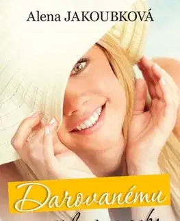 Romantická beletria Darovanému manželovi na zuby nekoukej - Alena Jakoubková