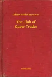 Svetová beletria The Club of Queer Trades - Gilbert Keith Chesterton