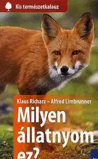 Odborná a náučná literatúra - ostatné Milyen állatnyom ez? - Kolektív autorov,Klaus Richarz