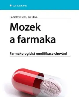 Medicína - ostatné Mozek a farmaka - Ladislav Hess,Jiří Slíva