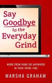 Sociológia, etnológia Say Goodbye to the Everyday Grind - Graham Marsha