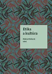 Odborná a náučná literatúra - ostatné Etika a kultúra - Helena Hrehová