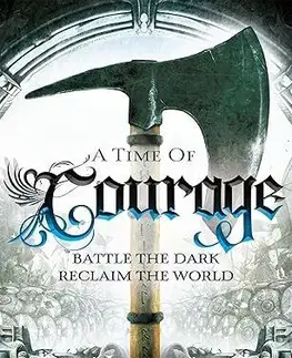 Sci-fi a fantasy A Time of Courage - Of Blood and Bone 3 - John Gwynne