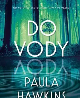 Detektívky, trilery, horory Do vody - Paula Hawkins