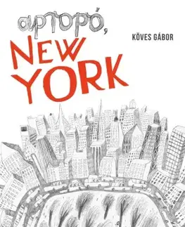 Detektívky, trilery, horory Apropó, New York - Gábor Köves