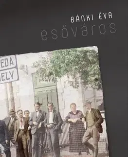 Svetová beletria Esőváros - Éva Bánki
