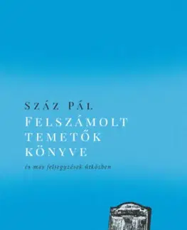 Beletria - ostatné Felszámolt temetők könyve - Pál Száz