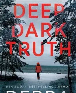 Detektívky, trilery, horory Deep Dark Truth - Debra Webb