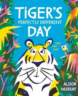 Leporelá, krabičky, puzzle knihy Tiger's Perfectly Different Day - Alison Murray