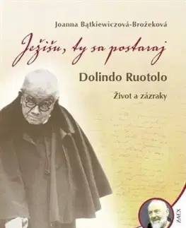 Kresťanstvo Ježišu, ty sa postaraj - Joanna Batkiewiczová-Brożeková