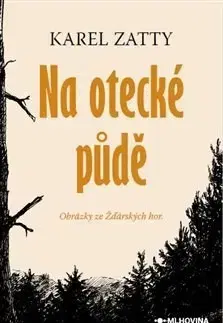 Česká beletria Na otecké půdě - Karel Zatty