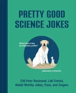 Humor a satira Pretty Good Science Jokes - Steve Mockus,Johnny Sampson