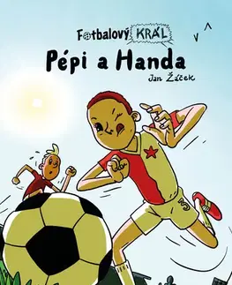 Rozprávky Fotbalový král: Pépi a Handa - Jan Žáček