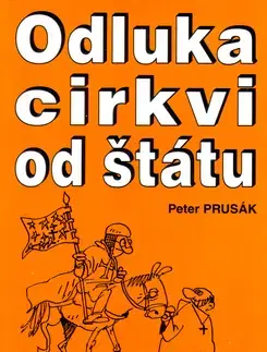 Kresťanstvo Odluka cirkvi od štátu - Peter Prusák