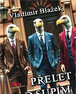 Detektívky, trilery, horory Přelet nad supím hnízdem - Vladimír Blažek