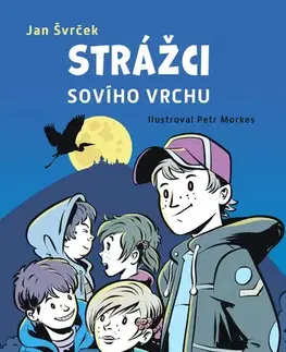 Dobrodružstvo, napätie, western Strážci Sovího vrchu - Jan Švrček,Petr Morkes