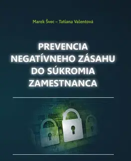 Pracovné právo Prevencia negatívneho zásahu do súkromia zamestnanca - Marek Švec,Tatiana Valentová