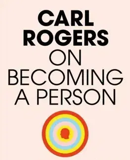 Psychológia, etika On Becoming a Person - Carl R. Rogers