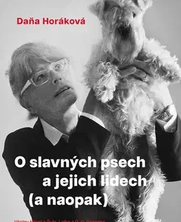 Beletria - ostatné O slavných psech a jejich lidech (a naopak) - Dana Horakova
