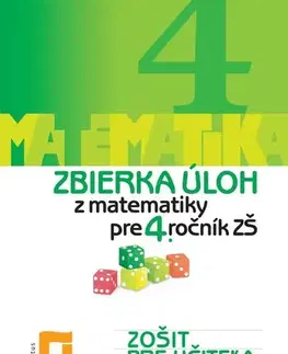 Matematika Zbierka úloh z matematiky pre 4. ročník ZŠ - Zošit pre učiteľa - Ingrid Jančiarová