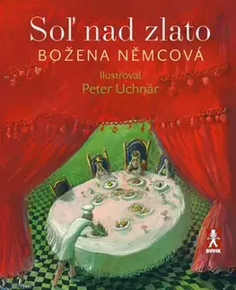 Rozprávky Soľ nad zlato - Božena Němcová,Peter Uchnár