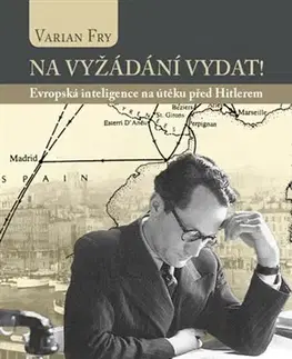 Druhá svetová vojna Na vyžádání vydat! - Varian Fry