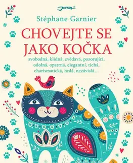 Psychológia, etika Chovejte se jako kočka - Stephane Garnier