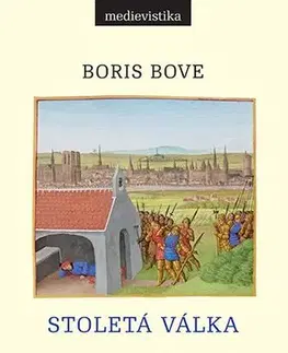 Svetové dejiny, dejiny štátov Stoletá válka - Boris Bove