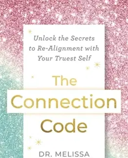Psychiatria a psychológia The Connection Code - Dr. Melissa Sonners
