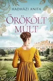 Romantická beletria Örökölt múlt - Anita Hadházi