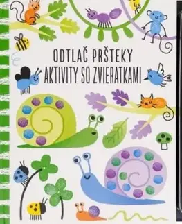Nalepovačky, vystrihovačky, skladačky Aktivity so zvieratkami - Odtlač pršteky - Fiona Watt
