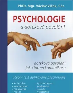 Psychológia, etika Psychologie a doteková povolání - Václav Vlček