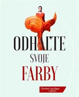 Krása, móda, kozmetika Odhaľte svoje farby - Beáta Oravcová