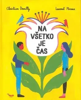 Pre deti a mládež - ostatné Na všetko je čas - Christian Demilly,Laurent Moreau