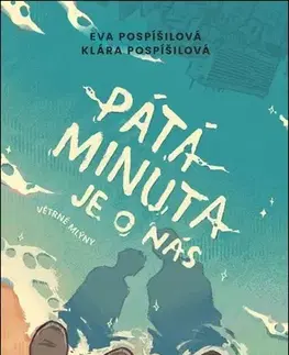 Young adults Pátá minuta je o nás - Eva Pospíšilová,Klára Pospíšilová