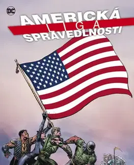 Komiksy Americká liga spravedlnosti 1 - Nejnebezpečnější hrdinové světa - Kolektív autorov